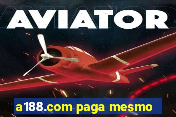 a188.com paga mesmo